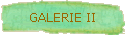 GALERIE II