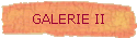 GALERIE II