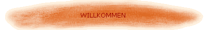 WILLKOMMEN
