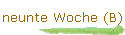 neunte Woche (B)